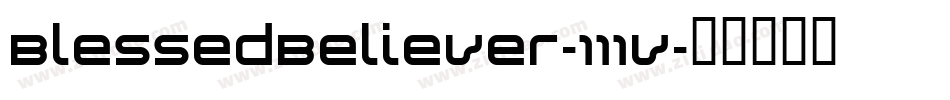 BlessedBeliever-111v字体转换