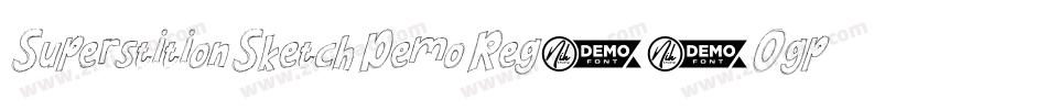 SuperstitionSketchDemoReg-2Ogpw字体转换 SuperstitionSketchDemoReg-2Ogpw字体转换