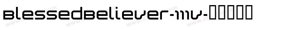 BlessedBeliever-111v字体转换