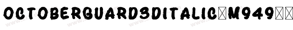 OctoberGuard3DItalic-m949字体转换