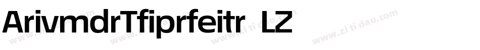 ArivmdrTfiprfeitr-LZ73字体转换