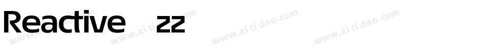 Reactive-3zz73字体转换