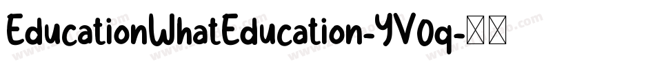 EducationWhatEducation-YV0q字体转换