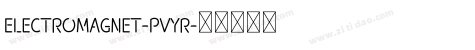 ElectroMagnet-pVYr字体转换