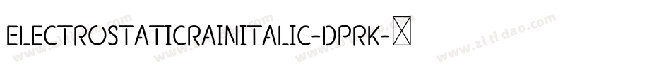 ElectroStaticRainItalic-dPRK字体转换