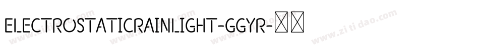 ElectroStaticRainLight-ggYR字体转换