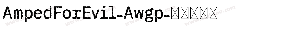 AmpedForEvil-Awgp字体转换