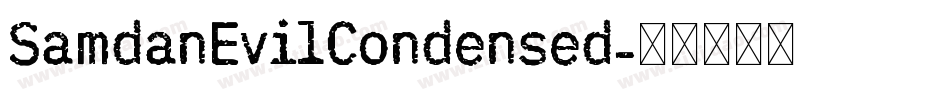 SamdanEvilCondensed字体转换