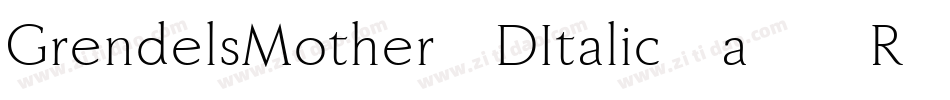 GrendelsMother3DItalic-a45R字体转换