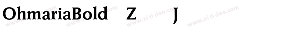 OhmariaBold-Z75J字体转换