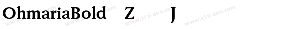OhmariaBold-Z75J字体转换
