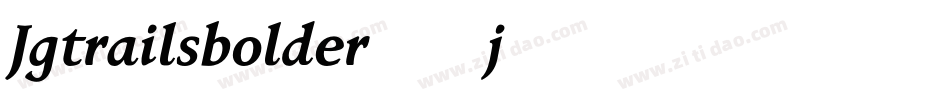 Jgtrailsbolder-3j76字体转换