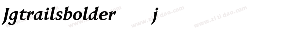 Jgtrailsbolder-3j76字体转换