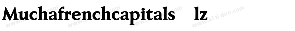 Muchafrenchcapitals-lz85字体转换