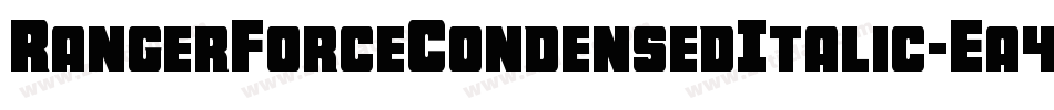 RangerForceCondensedItalic-Ea4xn字体转换 RangerForceCondensedItalic-Ea4xn字体转换
