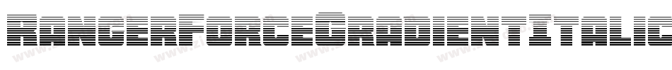 RangerForceGradientItalic-jE9eR字体转换 RangerForceGradientItalic-jE9eR字体转换