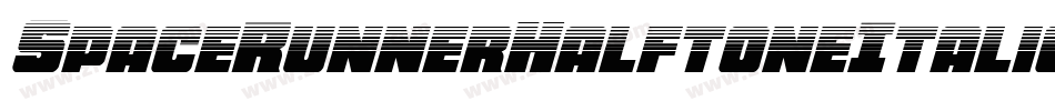 SpaceRunnerHalftoneItalic-RppzW字体转换 SpaceRunnerHalftoneItalic-RppzW字体转换