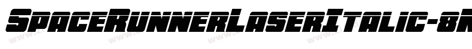 SpaceRunnerLaserItalic-8MMW0字体转换 SpaceRunnerLaserItalic-8MMW0字体转换