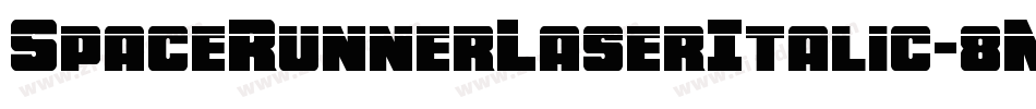 SpaceRunnerLaserItalic-8MMW0字体转换 SpaceRunnerLaserItalic-8MMW0字体转换