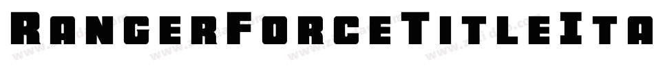 RangerForceTitleItalic-DOY5W字体转换 RangerForceTitleItalic-DOY5W字体转换