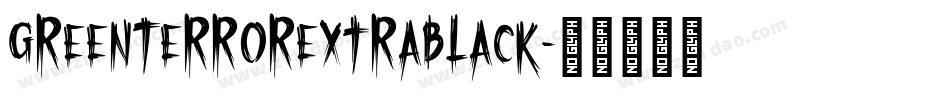 GreenTerrorExtraBlack字体转换