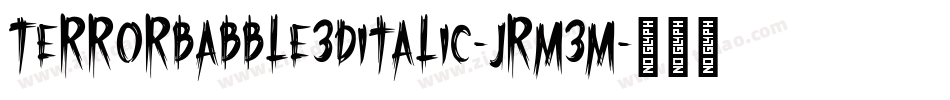 TerrorBabble3DItalic-JRm3m字体转换