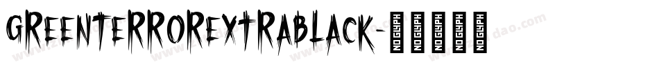 GreenTerrorExtraBlack字体转换
