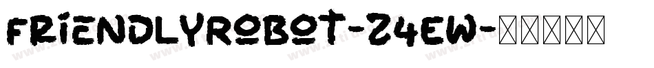 FriendlyRobot-z4Ew字体转换
