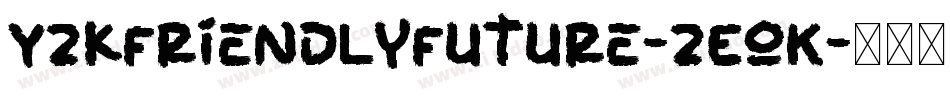 Y2kFriendlyFuture-2EoK字体转换
