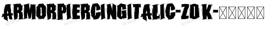 ArmorPiercingItalic-Z0K字体转换