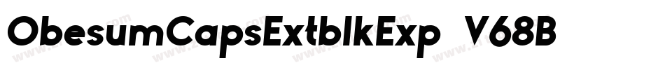 ObesumCapsExtblkExp-V68B字体转换 ObesumCapsExtblkExp-V68B字体转换