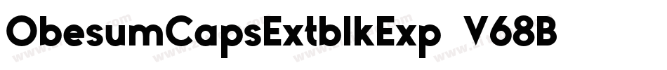 ObesumCapsExtblkExp-V68B字体转换 ObesumCapsExtblkExp-V68B字体转换