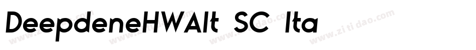DeepdeneHWAlt-SC-Ita字体转换