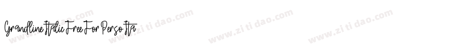 GrandlineItalicFreeForPersoItalic-GO60Z字体转换