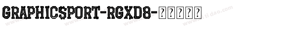 GraphicSport-rgxD8字体转换