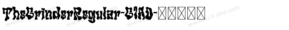TheGrinderRegular-G1AO字体转换