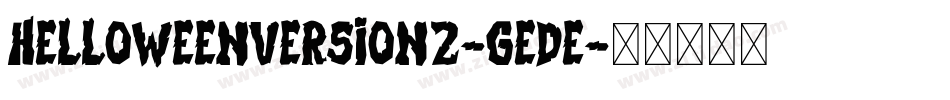 HelloweenVersion2-gEDE字体转换