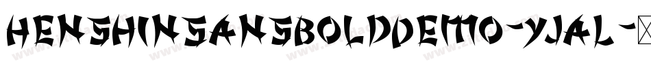 HenshinSansBoldDemo-YjaL字体转换