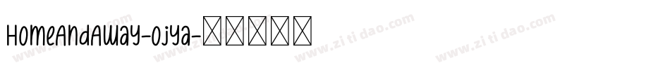 HomeAndAway-ojya字体转换