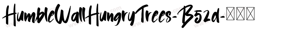 HumbleWallHungryTrees-B52d字体转换
