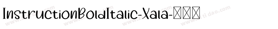 InstructionBoldItalic-Xala字体转换