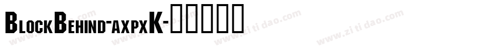 BlockBehind-axpxK字体转换