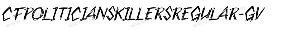 CfPoliticiansKillersRegular-gvzP字体转换