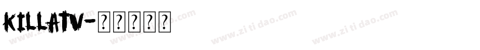 KILLATV字体转换