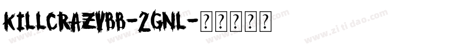 Killcrazybb-2gnl字体转换