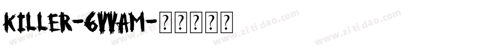 Killer-6YyAM字体转换