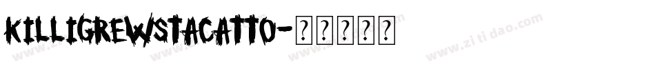 Killigrewstacatto字体转换
