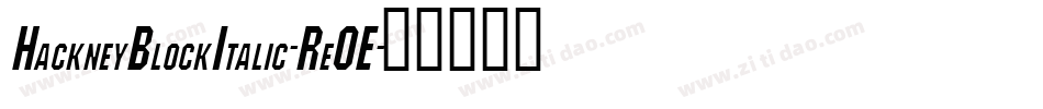 HackneyBlockItalic-Re0E字体转换