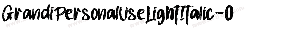 GrandiPersonalUseLightItalic-0o6d字体转换