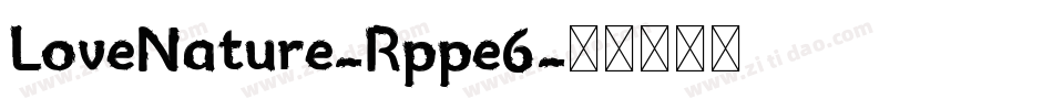 LoveNature-Rppe6字体转换